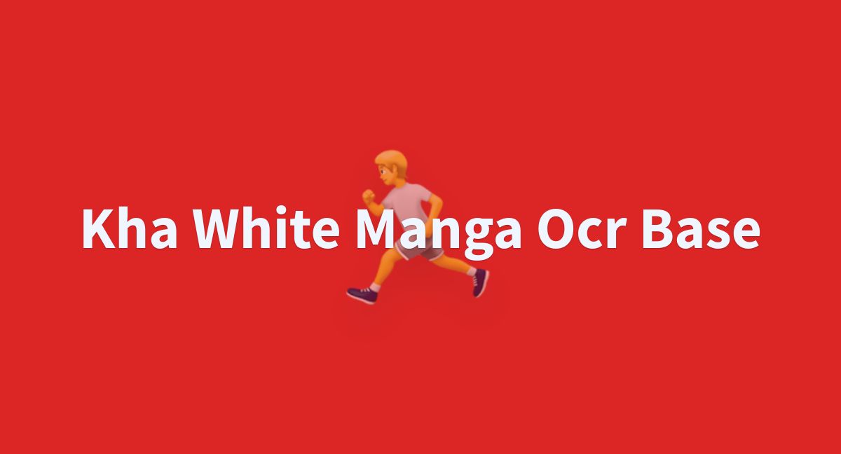 Kha White Manga Ocr Base A Hugging Face Space By H0ver