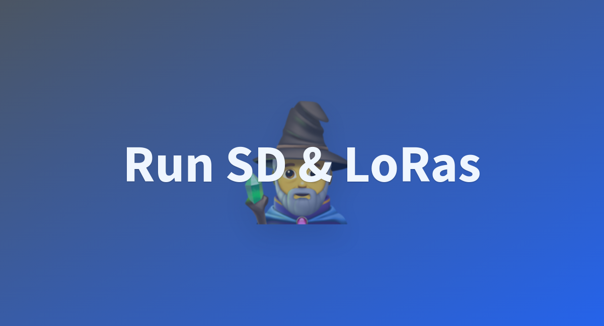 Run SD LoRas A Hugging Face Space By Habulaj