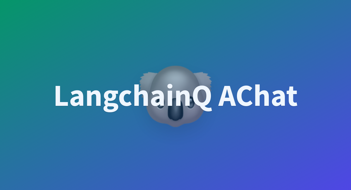 Langchainq Achat A Hugging Face Space By Hawkcoder