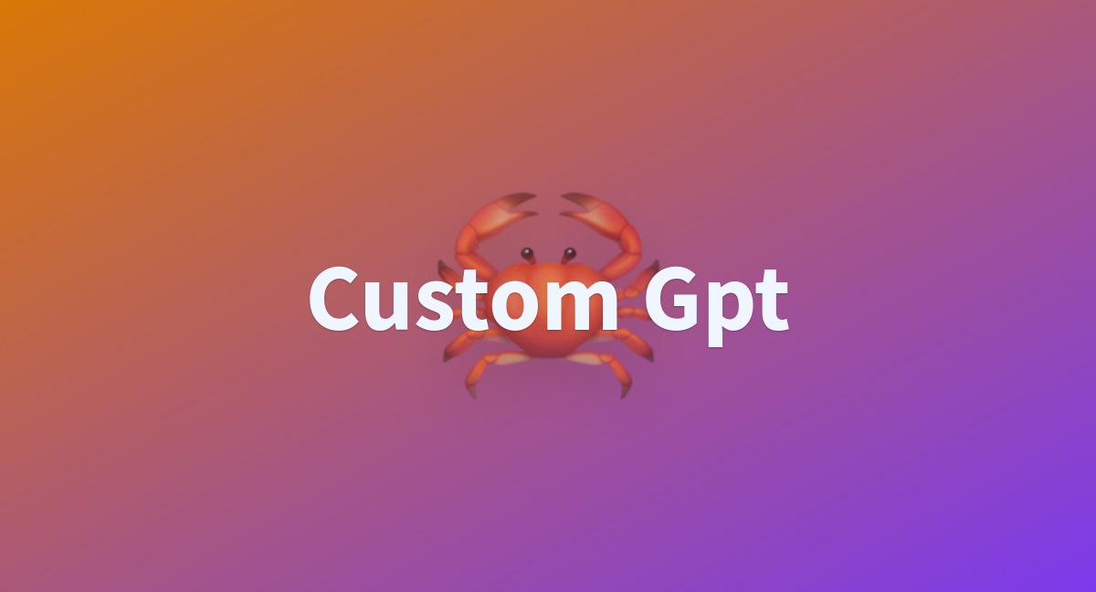 Custom Gpt A Hugging Face Space By Irisnguyen