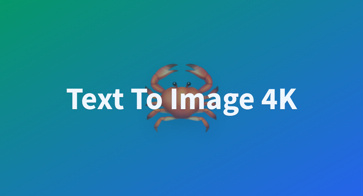 Text To Image K A Hugging Face Space By Kasper Boy