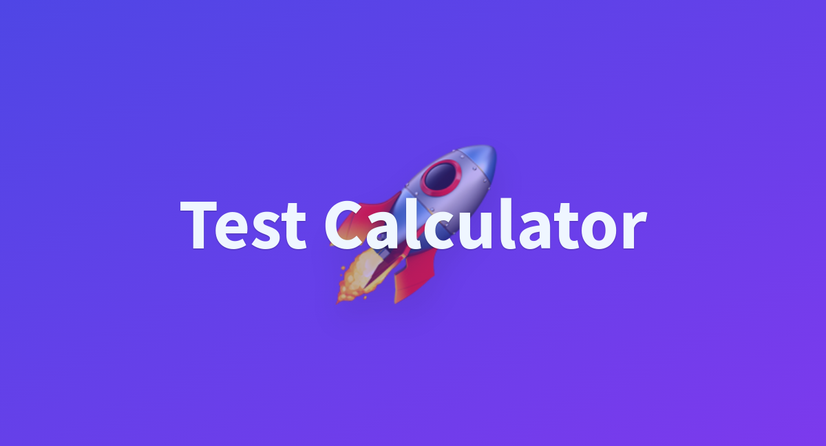 Test Calculator A Hugging Face Space By Lfielder