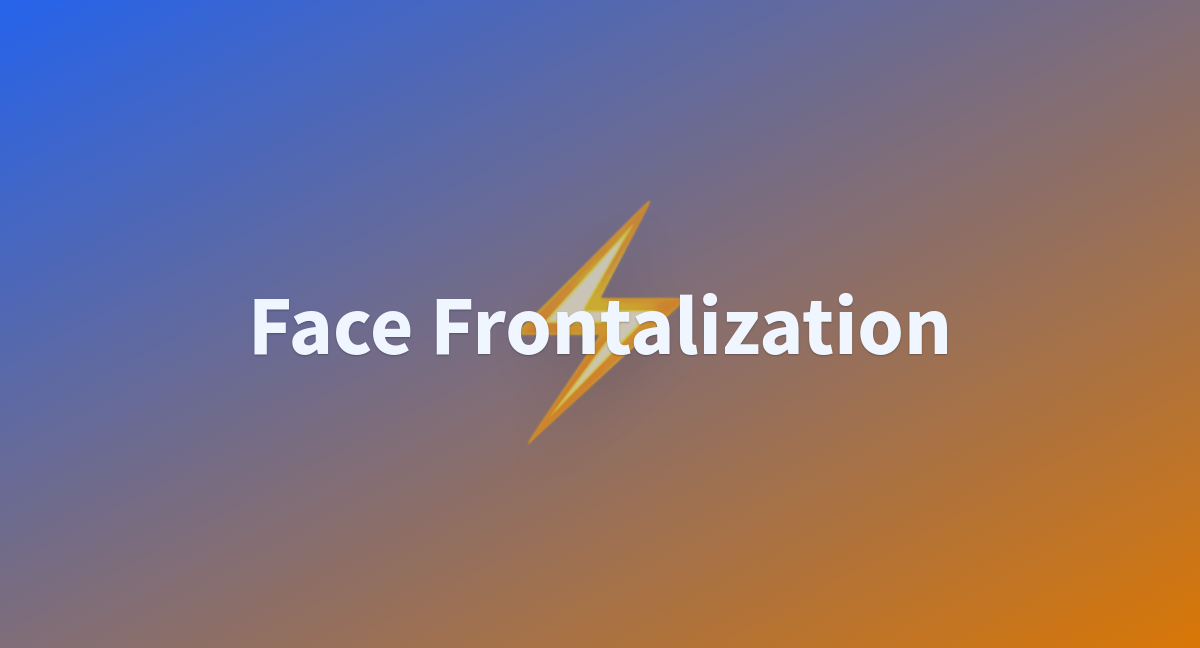 Face Frontalization A Hugging Face Space By Opetrova