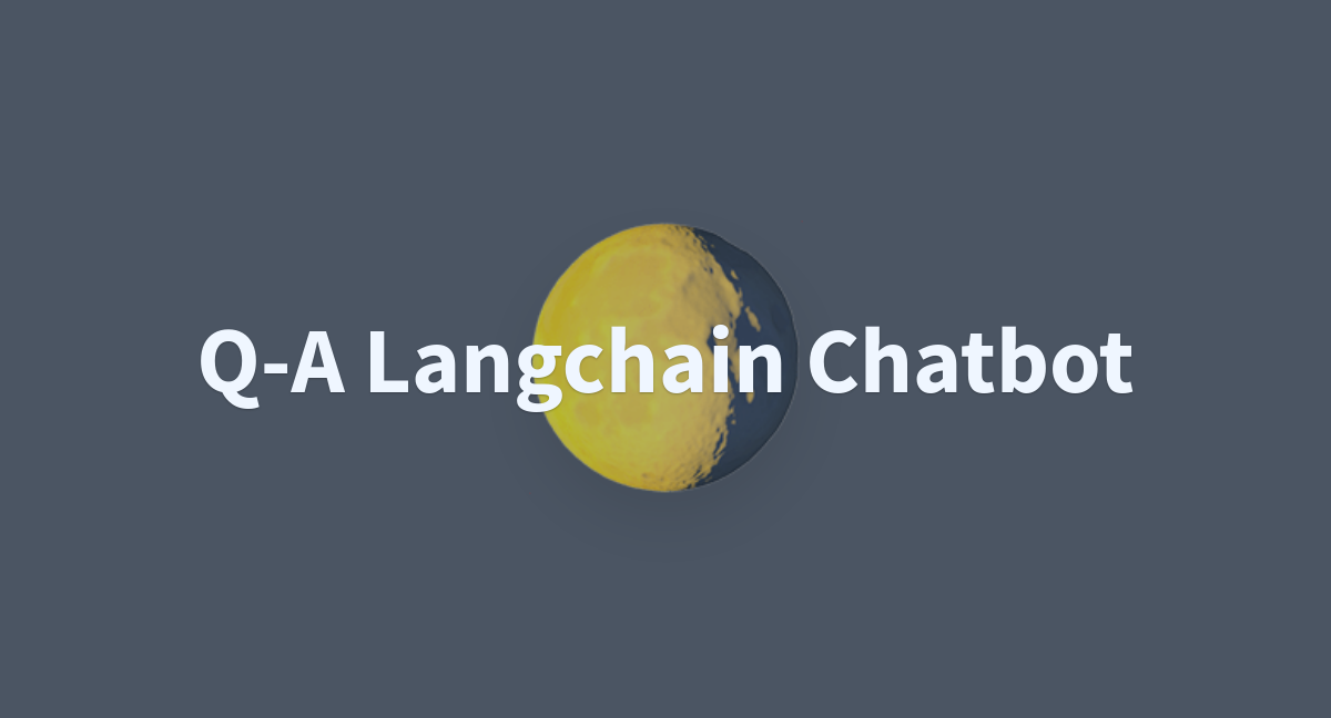 Q A Langchain Chatbot A Hugging Face Space By Pk248