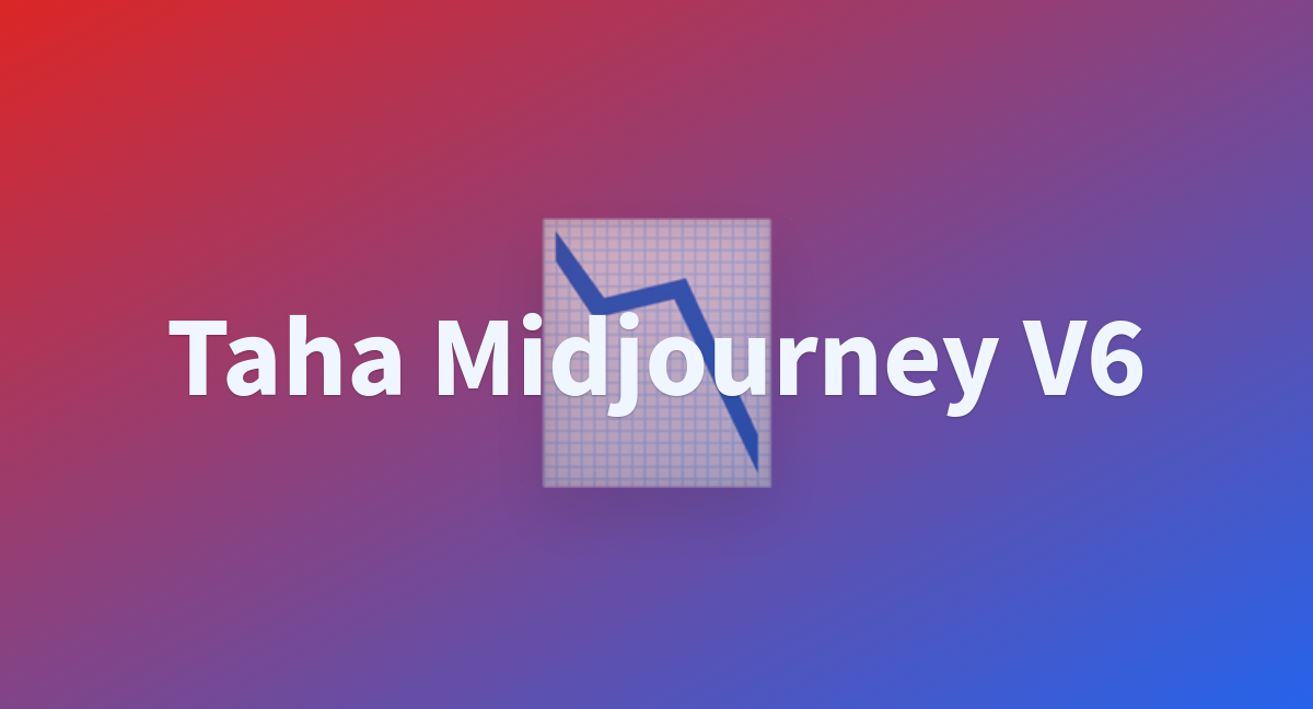 Taha Midjourney V A Hugging Face Space By Psy Taha