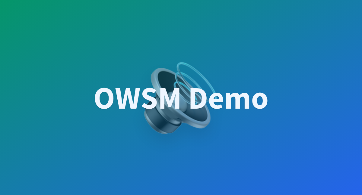 Owsm Demo A Hugging Face Space By Pyf