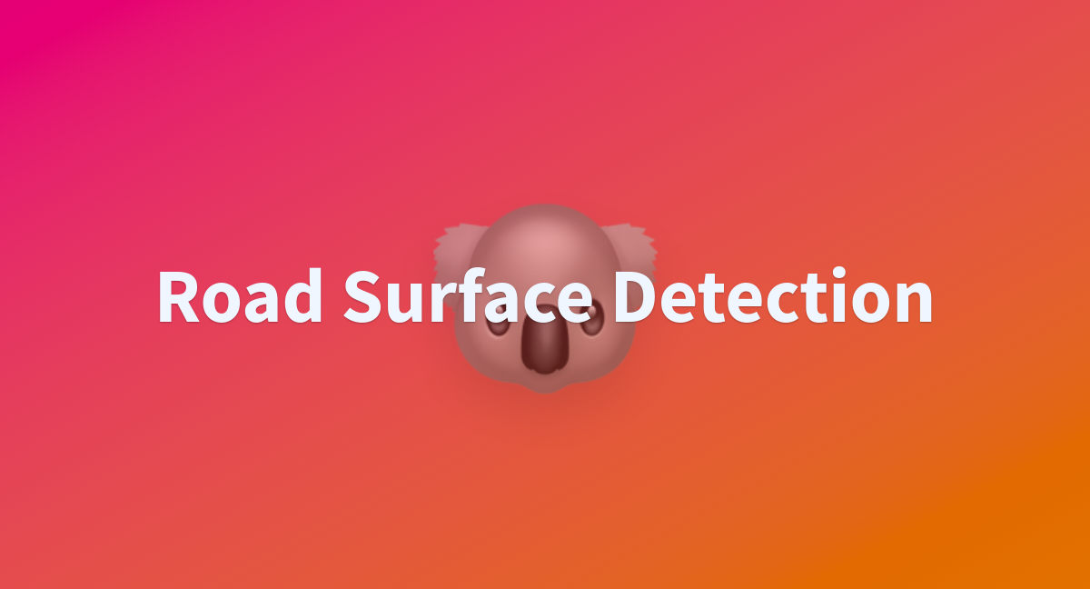 Road Surface Detection A Hugging Face Space By Shrinidhi Rh