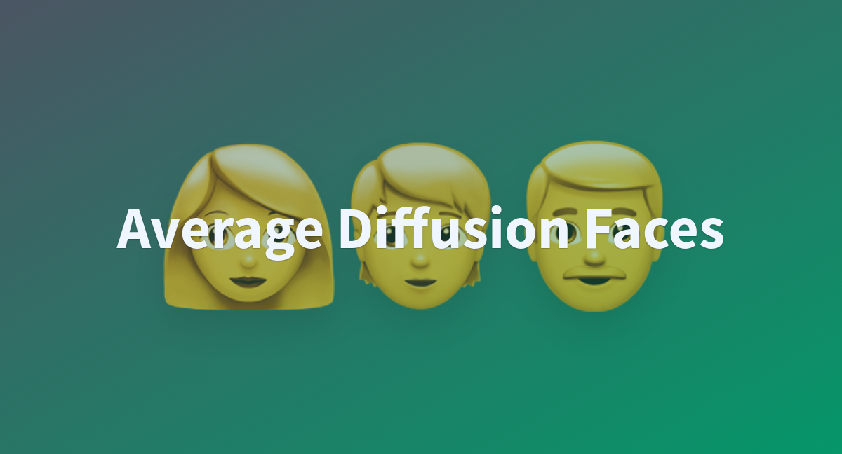 Average Diffusion Faces A Hugging Face Space By Stable Bias