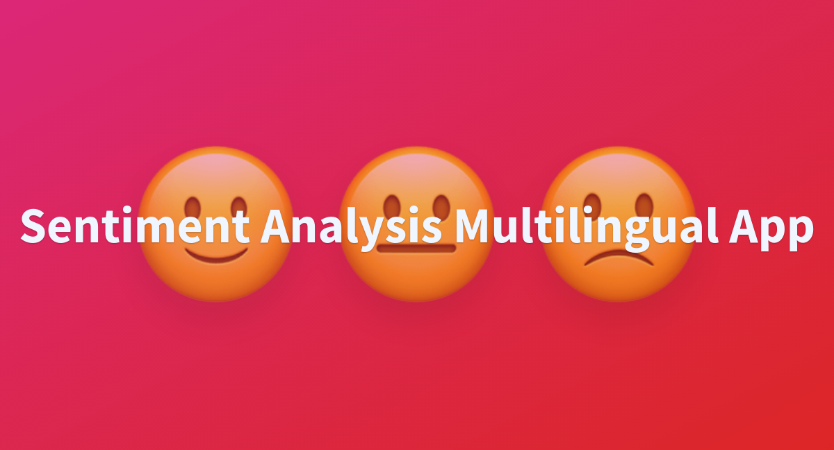 Sentiment Analysis Multilingual App A Hugging Face Space By Stesiam