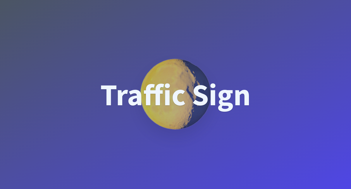 Traffic Sign A Hugging Face Space By Surya