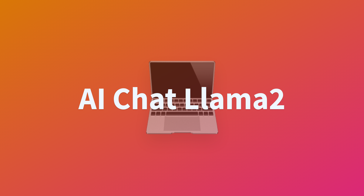 Ai Chat Llama A Hugging Face Space By Tony