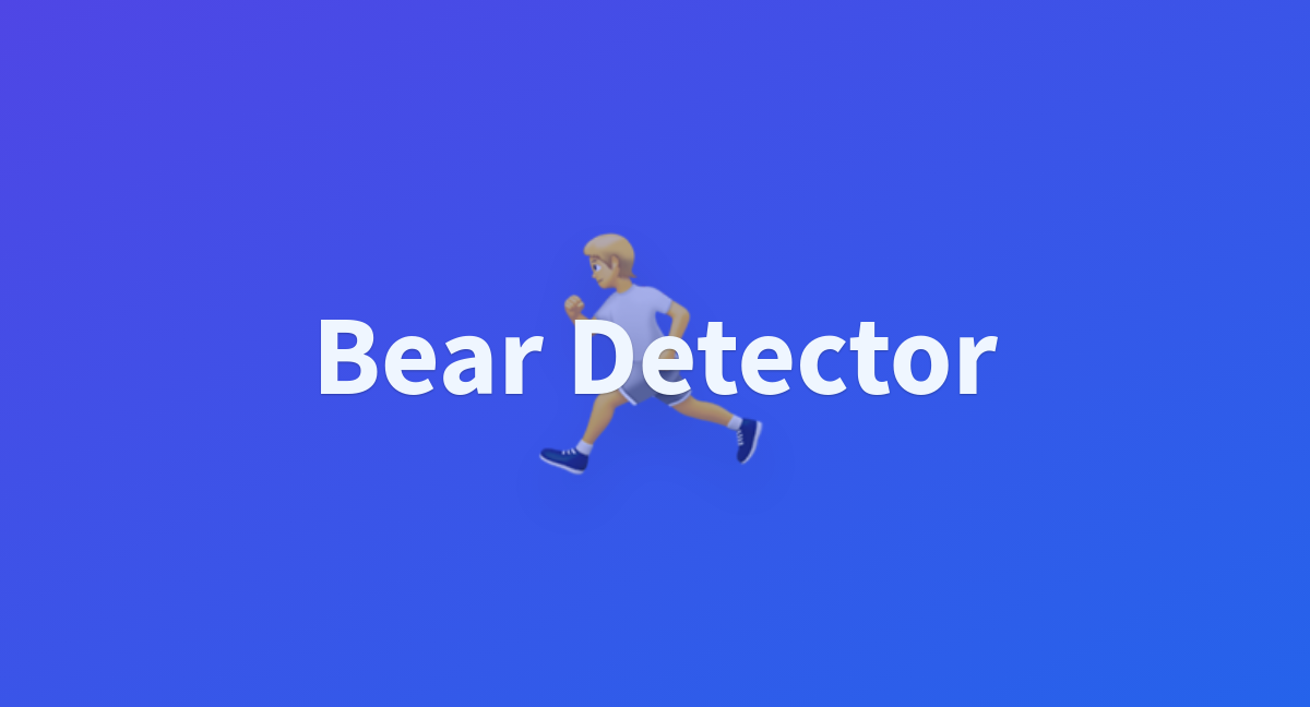 Bear Detector A Hugging Face Space By Vince31