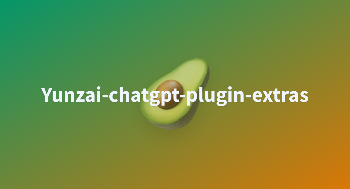 Yunzai Chatgpt Plugin Extras A Hugging Face Space By Xwwww