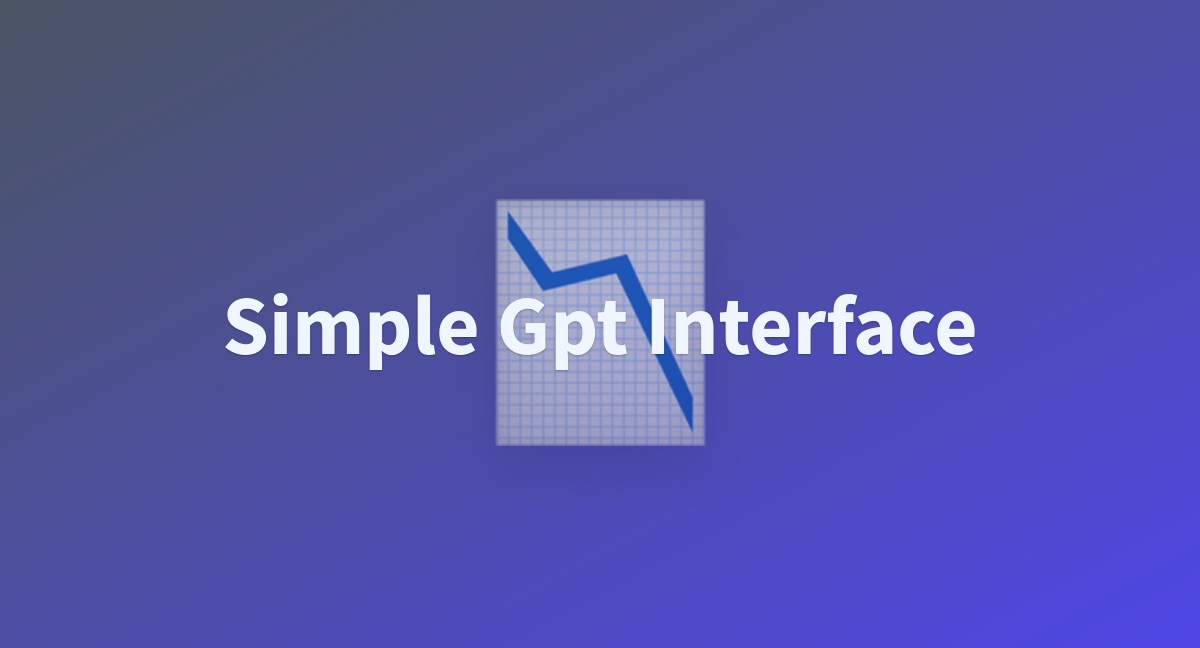 Simple Gpt Interface A Hugging Face Space By Ystam