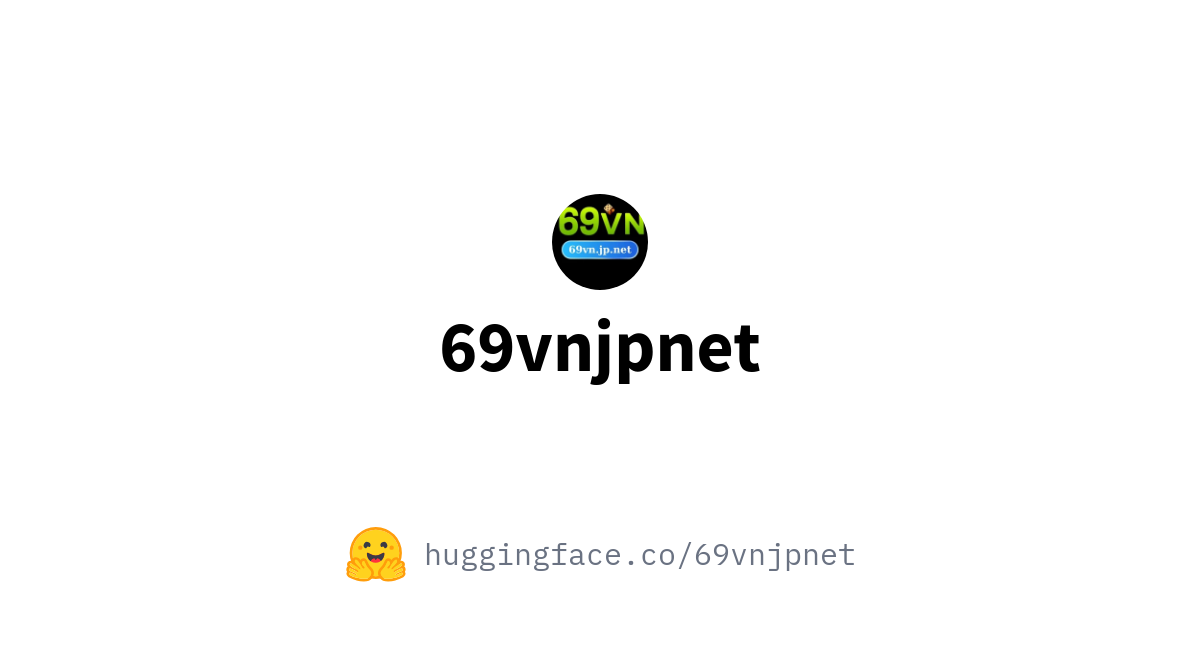 Khám Phá Thế Giới 69vn - Nơi Đam Mê Và Cảm Hứng Tỏa Sáng