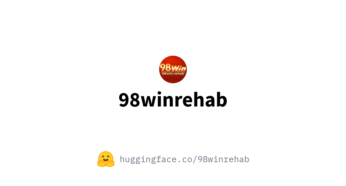 98win – Khám Phá Thế Giới Giải Trí Đỉnh Cao & Cơ Hội Thắng Lớn