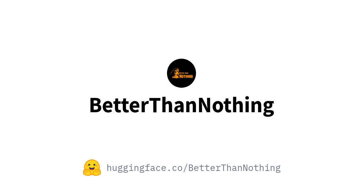 Betterthannothing betterthannothing 