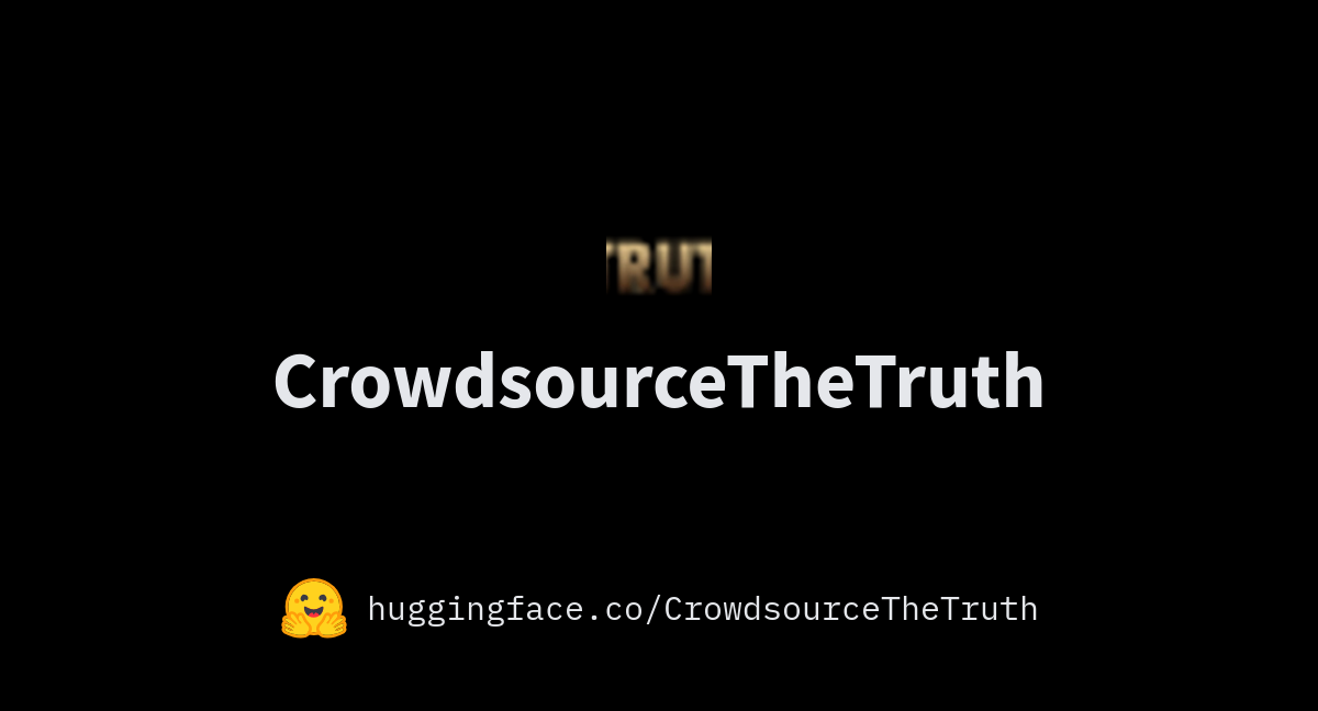 CrowdsourceTheTruth (Crowdsource the Truth)