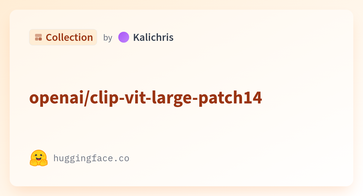 openai/clipvitlargepatch14 a Kalichris Collection