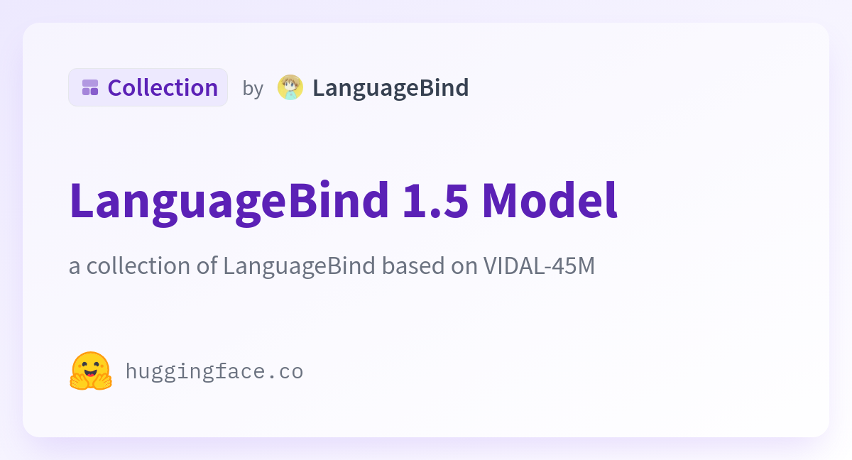 LanguageBind 1.5 Model - a LanguageBind Collection