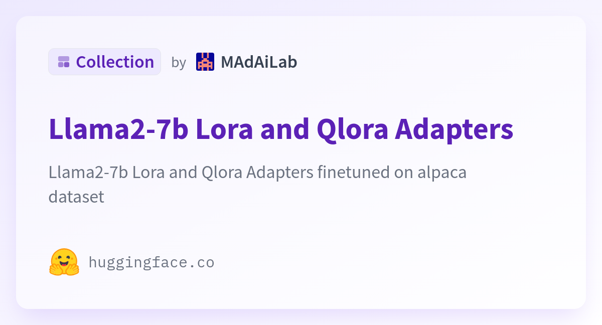 Llama2-7b Lora And Qlora Adapters - A MAdAiLab Collection