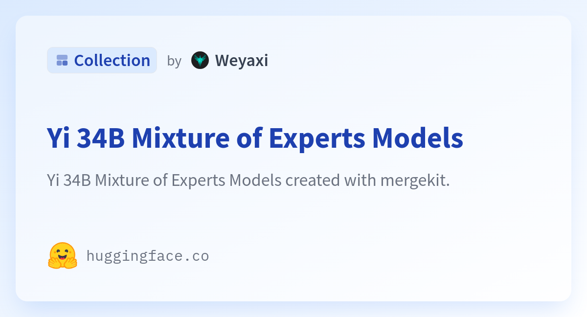 Yi 34B Mixture Of Experts Models - A Weyaxi Collection