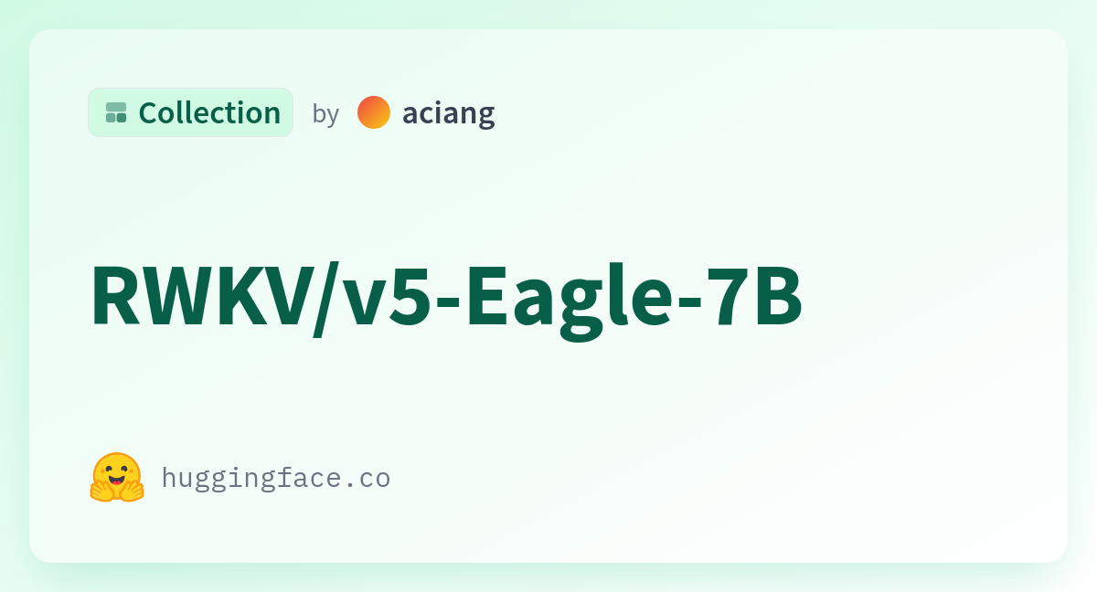 RWKV/v5-Eagle-7B - A Aciang Collection