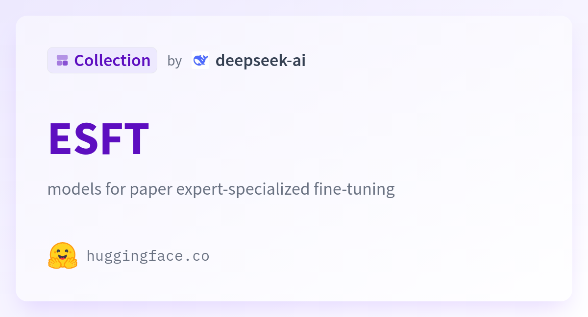 ESFT - a deepseek-ai Collection