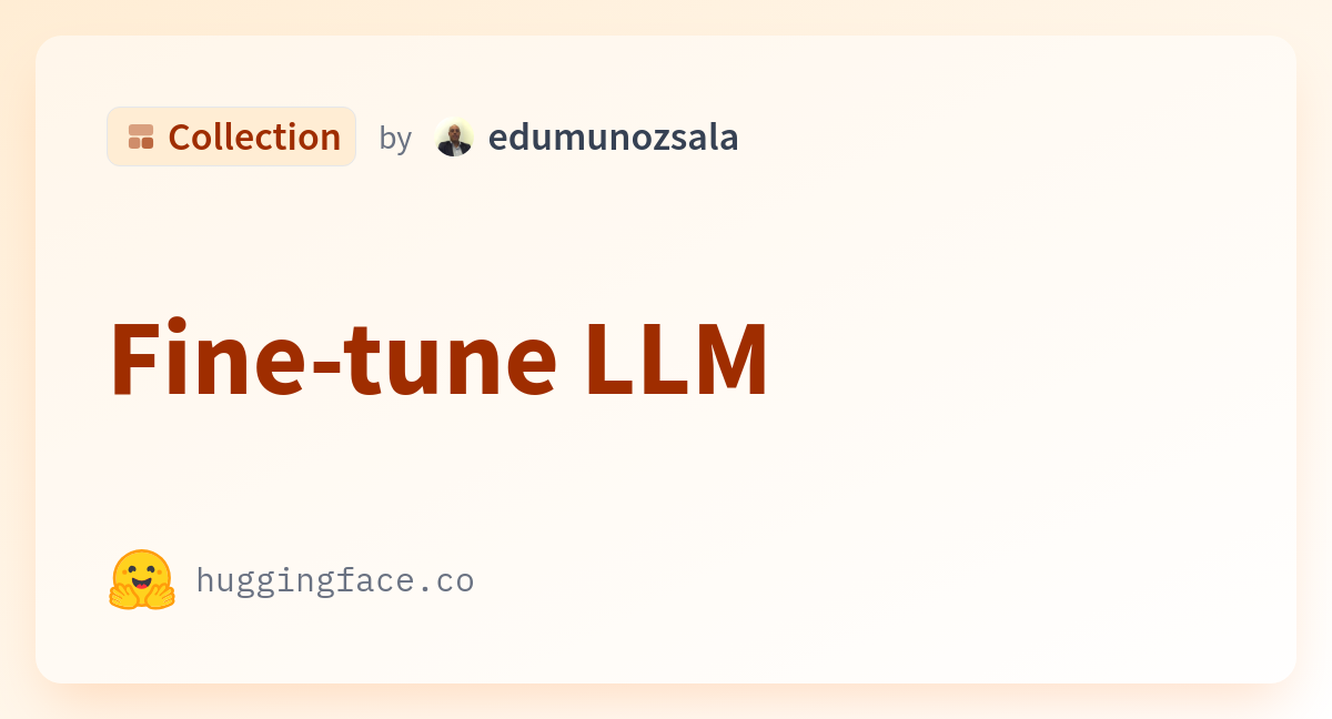 Fine tune llm a edumunozsala collection