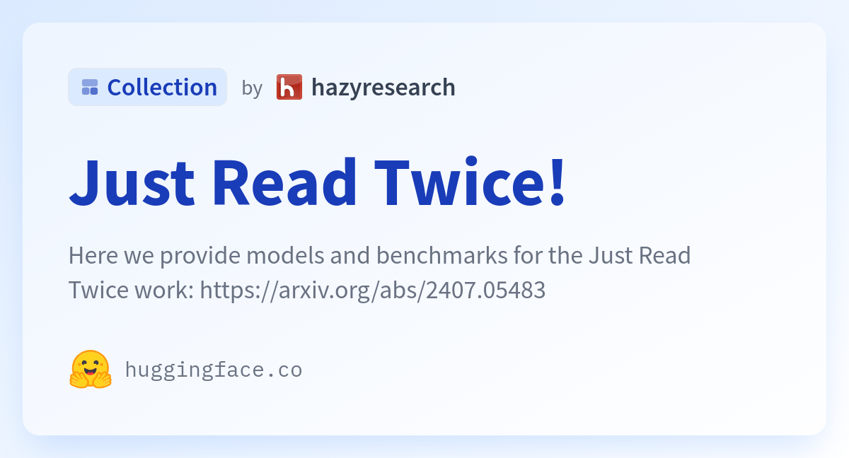 Just Read Twice! - a hazyresearch Collection