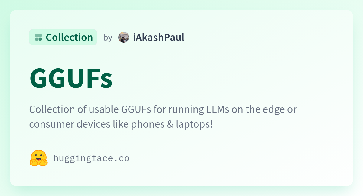 GGUFs - a iAkashPaul Collection