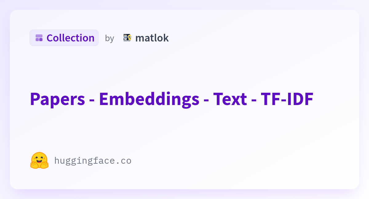 Papers - Embeddings - Text - TF-IDF - a matlok Collection