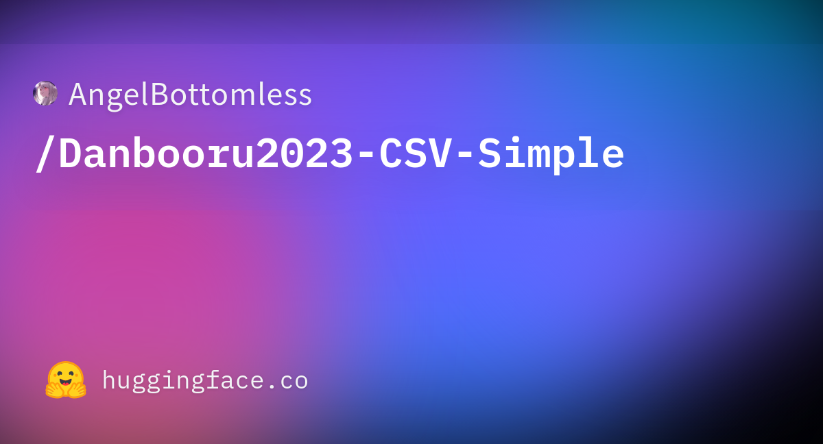 Angelbottomless danbooru2023 csv simple datasets at hugging face