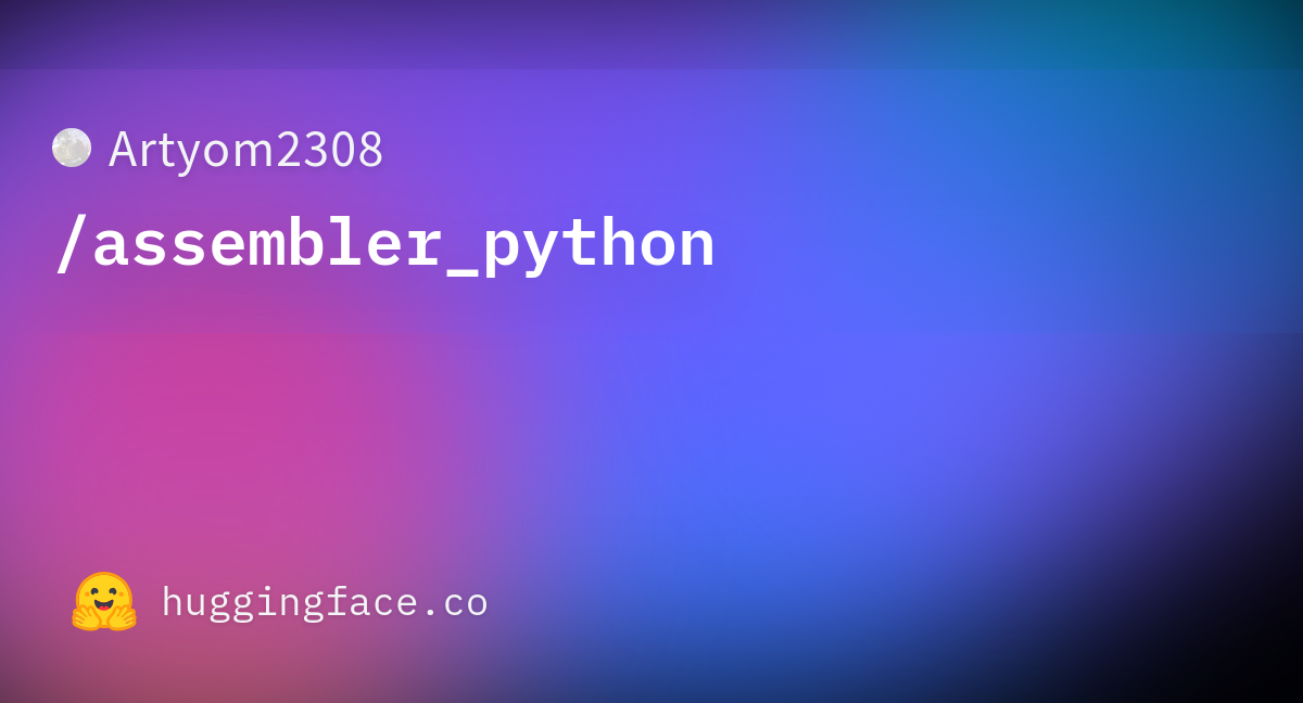 Artyom2308/assembler_python · Datasets at Hugging Face