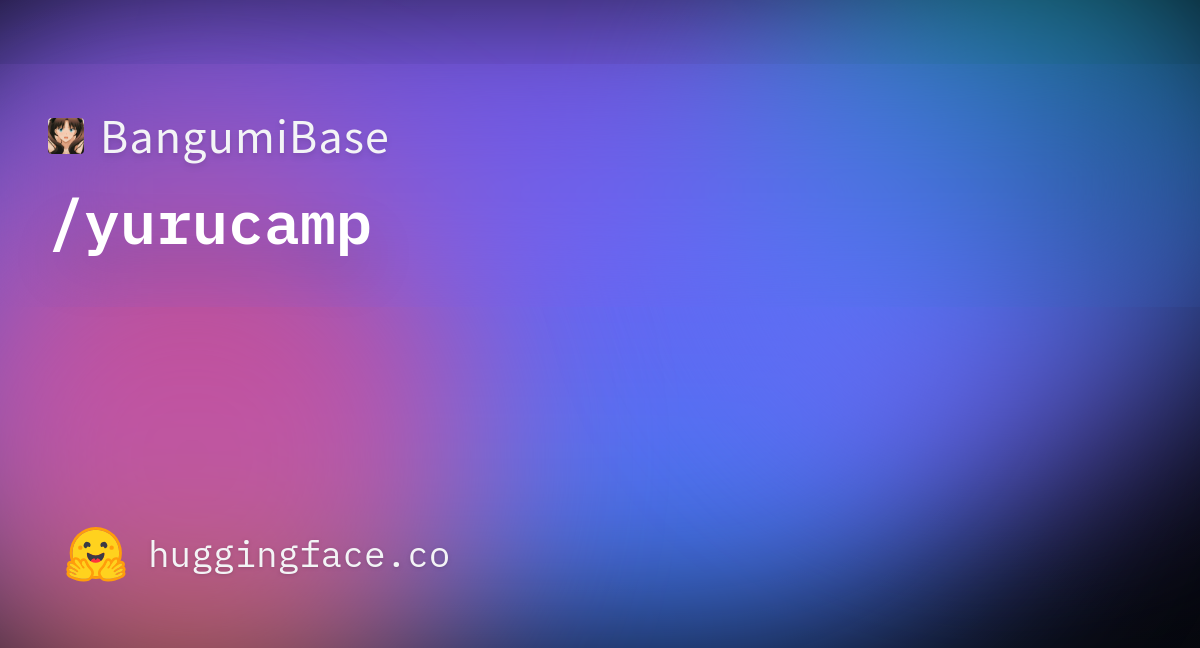 BangumiBase/yurucamp at main