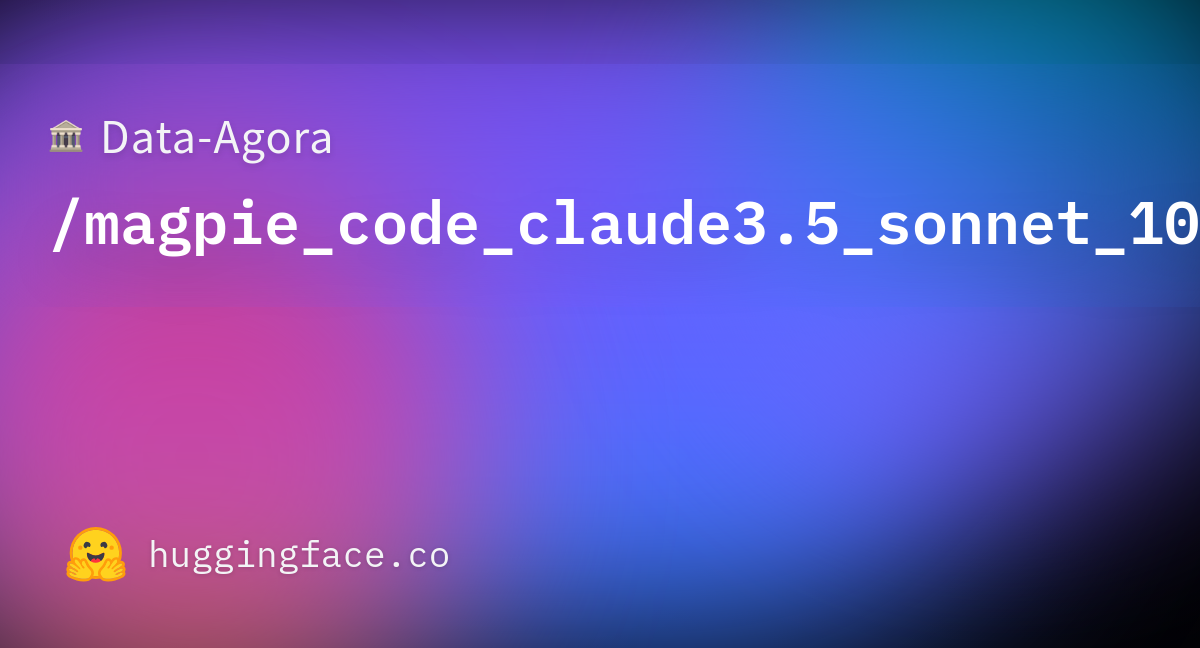 Data-Agora/magpie_code_claude3.5_sonnet_10000 · Datasets at Hugging Face image.