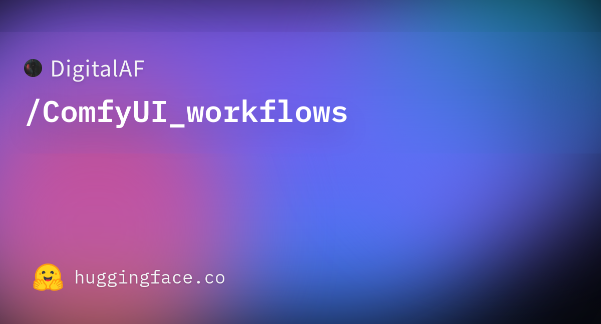 DigitalAF/ComfyUI_workflows At Main