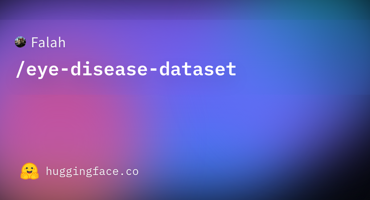 Falah Eye Disease Dataset · Datasets At Hugging Face