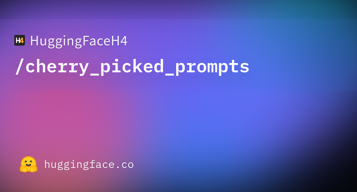 HuggingFaceH4/cherry_picked_prompts · Datasets at Hugging Face