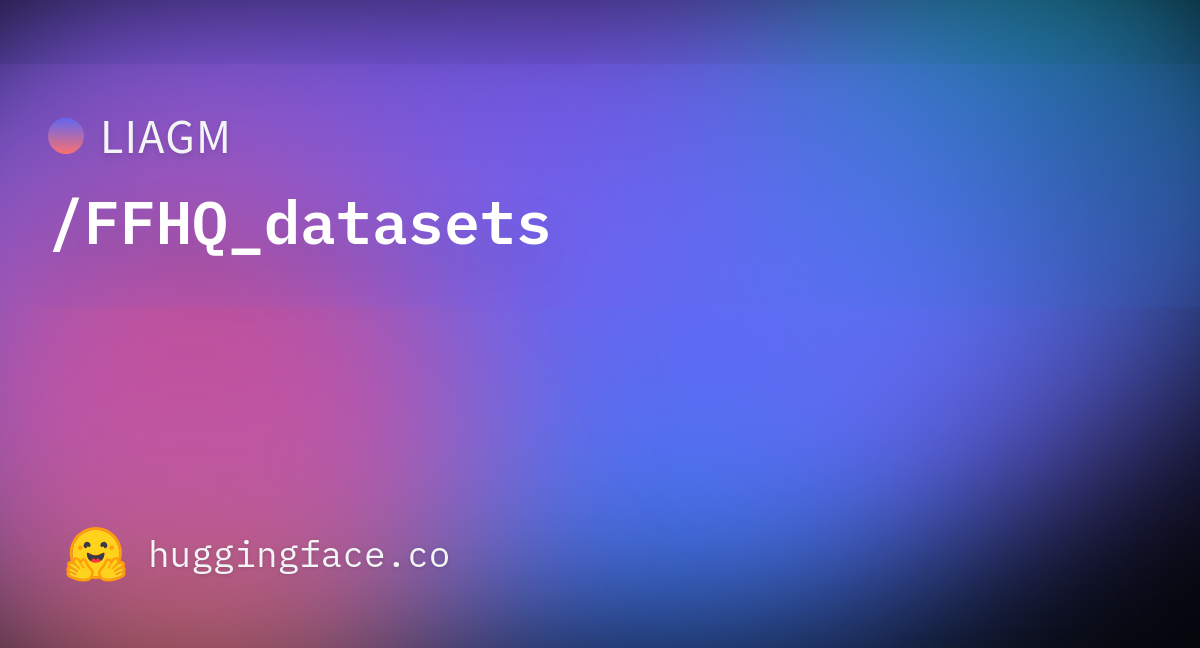 LIAGM/FFHQ_datasets at main