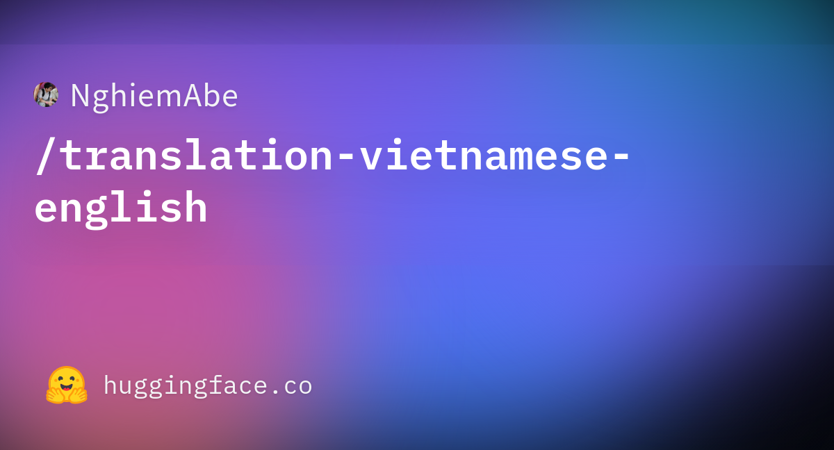 NghiemAbe/translation-vietnamese-english at main