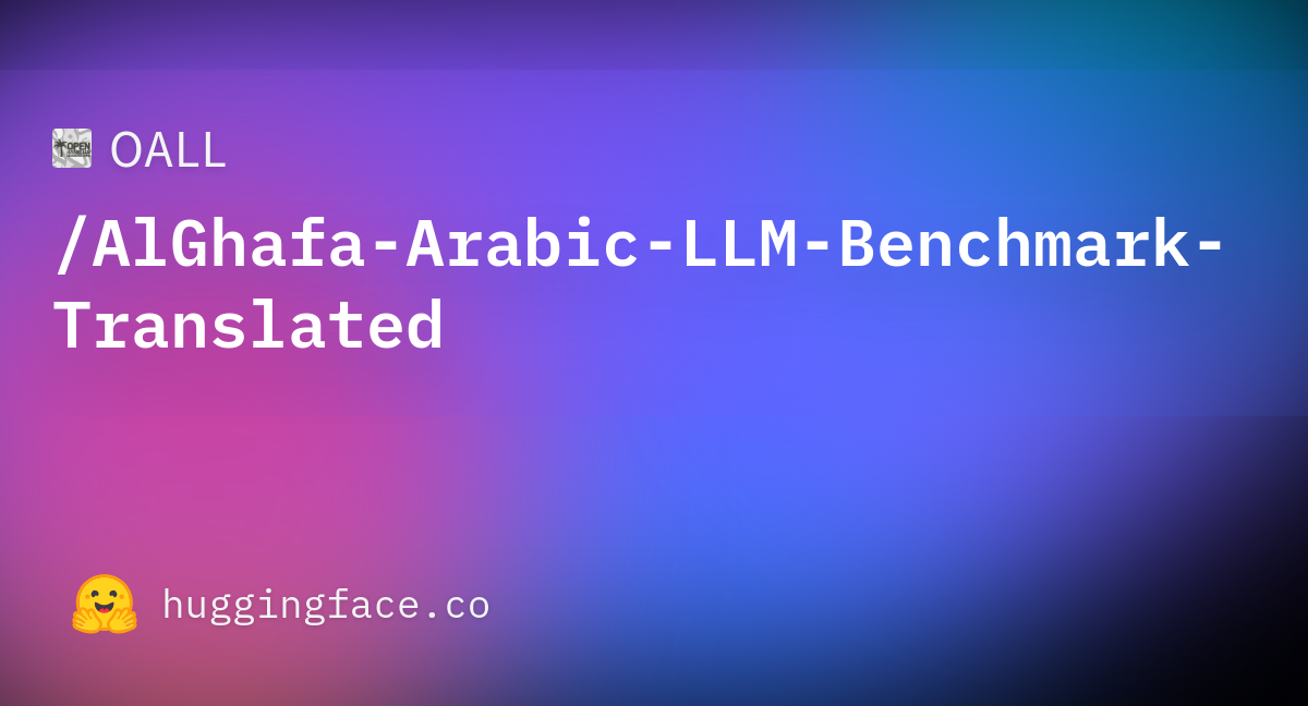 Oall alghafa arabic llm benchmark translated datasets at hugging face