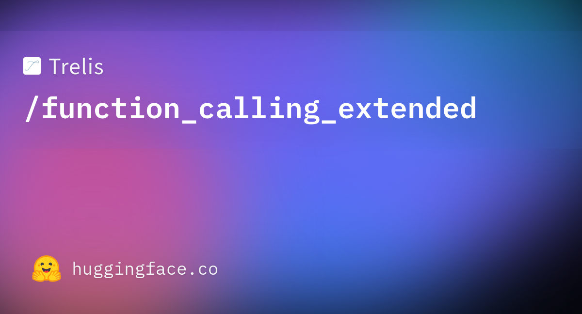 Trelis/function_calling_extended · Datasets At Hugging Face