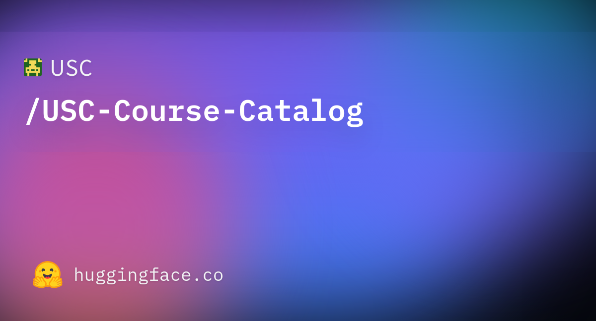 USC/USCCourseCatalog · Datasets at Hugging Face