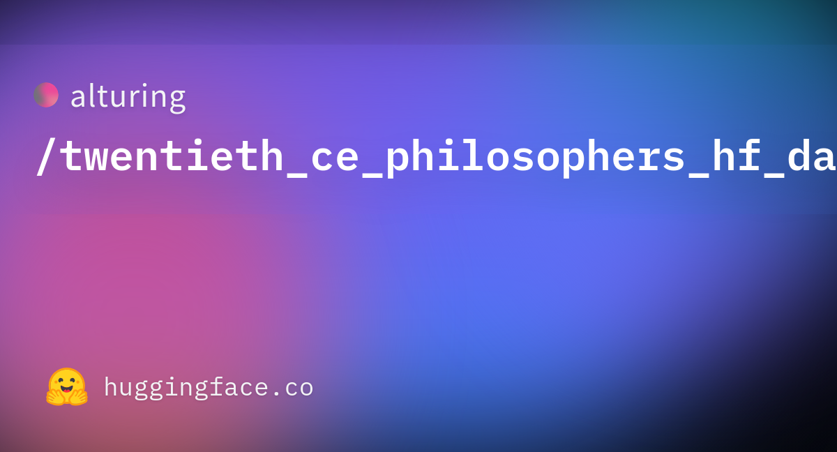 alturing-twentieth-ce-philosophers-hf-dataset-at-main