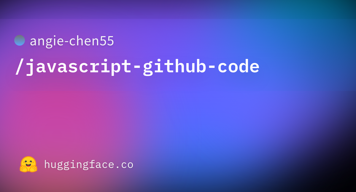 angie-chen55/javascript-github-code · Datasets at Hugging Face image.