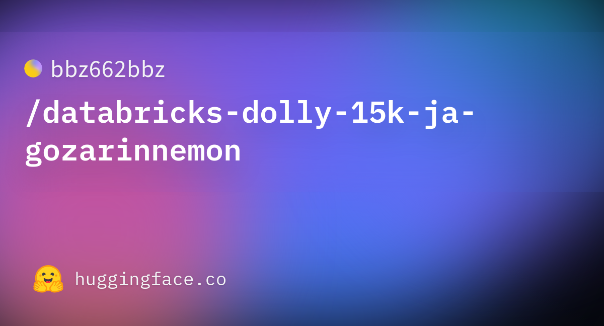 bbz662bbz/databricks-dolly-15k-ja-gozarinnemon · Datasets at