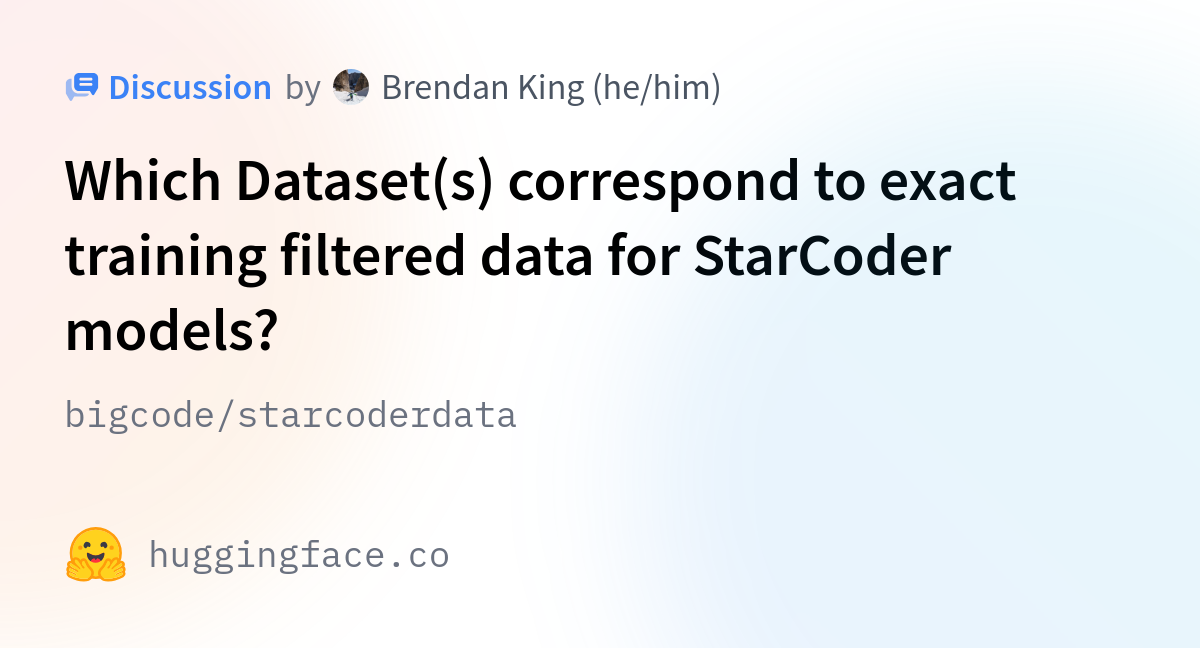 Bigcode/starcoderdata · Which Dataset(s) Correspond To Exact Training ...