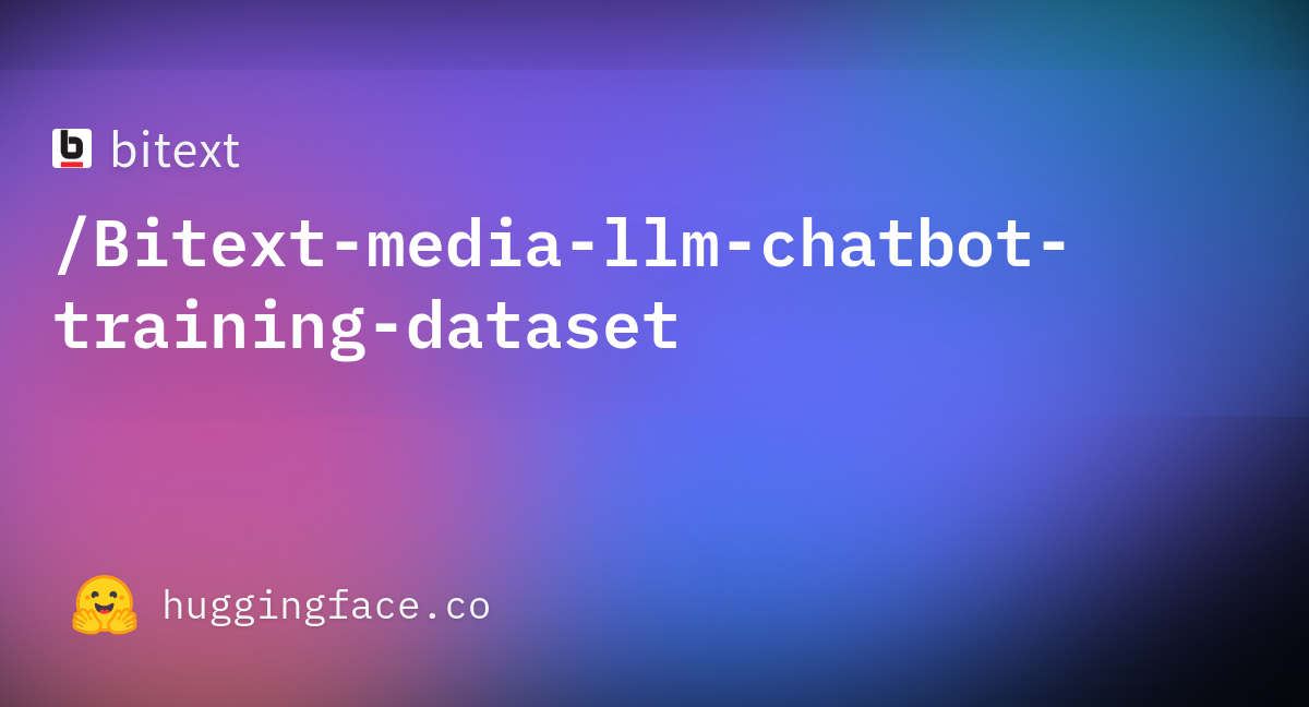 Readme Md Bitext Bitext Media Llm Chatbot Training Dataset At Main