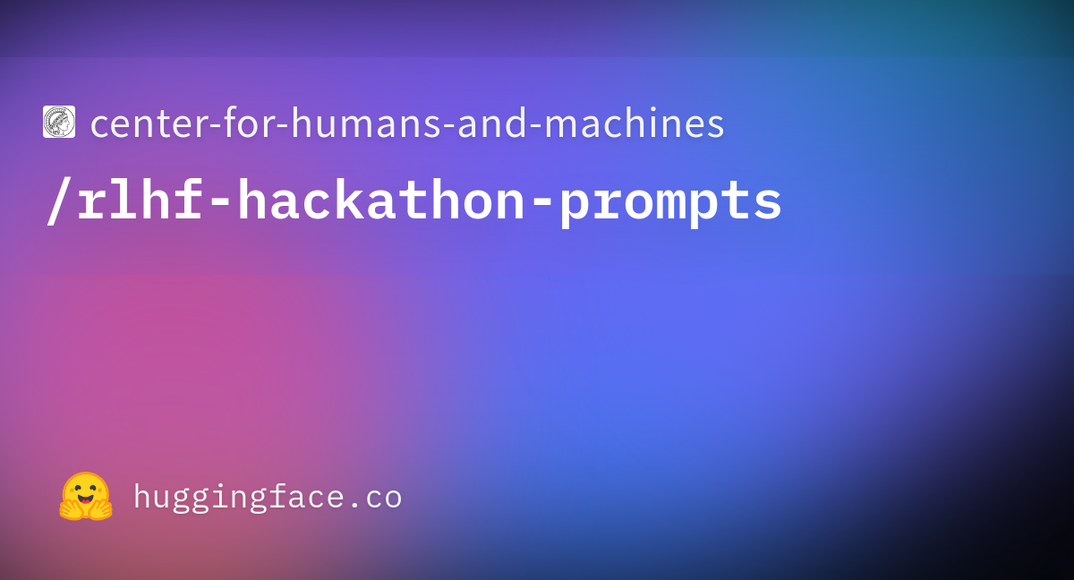 center-for-humans-and-machines-rlhf-hackathon-prompts-datasets-at